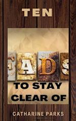 Ten Fads to Stay Clear of