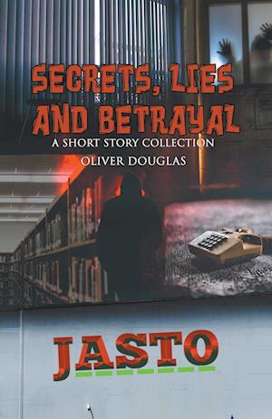 Secrets, Lies and Betrayal