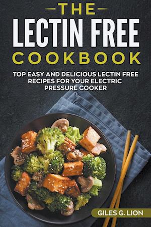 The Lectin Free Cookbook