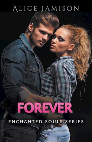 Enchanted Souls Series Forever Book 5