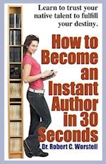 How to Become an Instant Author in 30 Seconds