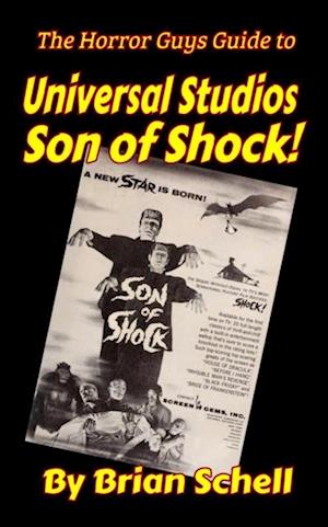 Horror Guys Guide to Universal Studios' Son of Shock!