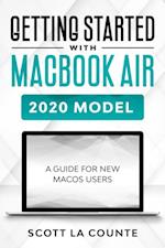 Getting Started With MacBook Air (2020 Model): A Guide For New MacOS Users