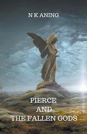 Pierce and the Fallen Gods