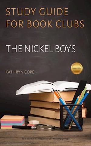 Study Guide for Book Clubs: The Nickel Boys