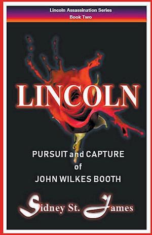 Lincoln - Pursuit and Capture of John Wilkes Booth