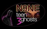 N9NE Teen Ghosts Volume 3