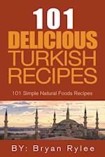 The Spirit of Turkey - 101 Simple and Delicious Turkish Recipes for the Entire Family