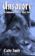 Unsavory: An Indigenous Horror Short Story