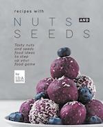 Recipes with Nuts and Seeds