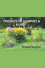 THE DAYS OF COMPOST AND ROSES 