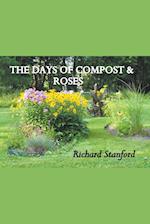 THE DAYS OF COMPOST AND ROSES 