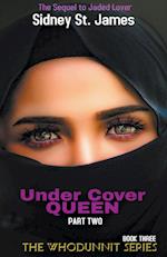 Under Cover Queen - Sequel to Jaded Lover