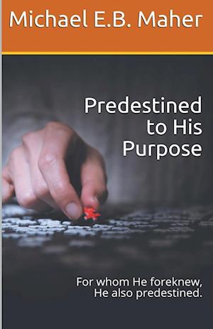 Predestined to His Purpose