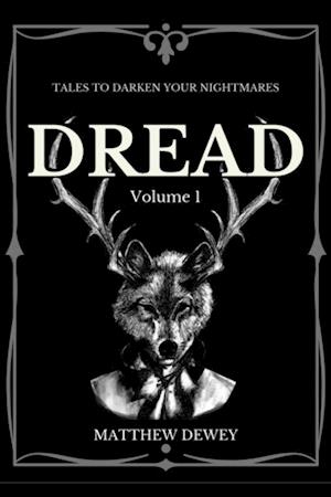 Dread: Volume 1