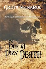 To Die a Dry Death 