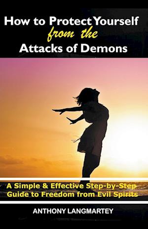 How to Protect Yourself from the Attacks of Demons