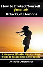 How to Protect Yourself from the Attacks of Demons