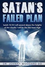 Satan's Failed Plan: Isaiah 14:14 I Will Ascend Above the Heights of the Clouds; I Will Be Like the Most High