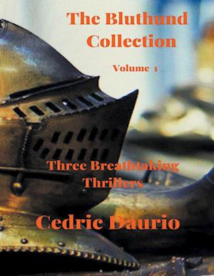 The Bluthund Collection- Volume I - Three Breathtaking Thrillers