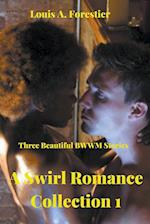 A Swirl Romance Collection  1- Three Beautiful BWWM Stories