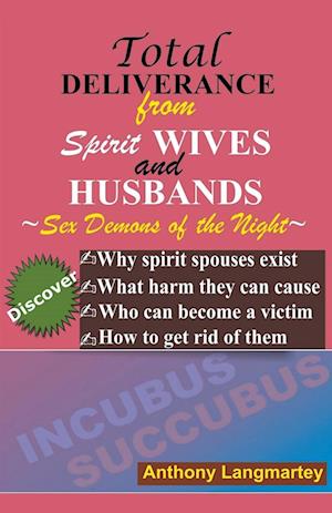 Total Deliverance from Spirit Wives and Husbands