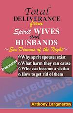 Total Deliverance from Spirit Wives and Husbands