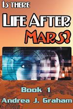 Is There Life After Mars? 