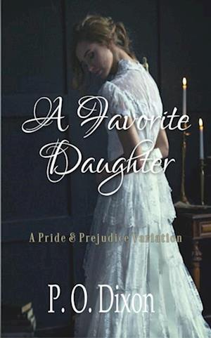 Favorite Daughter: A Pride and Prejudice Variation