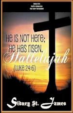 Hallelujah - He is not Here; He Has Risen (Luke 24