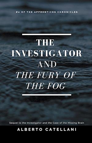 The Investigator and the Fury of the Fog