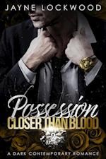 Closer Than Blood Part 2: Possession