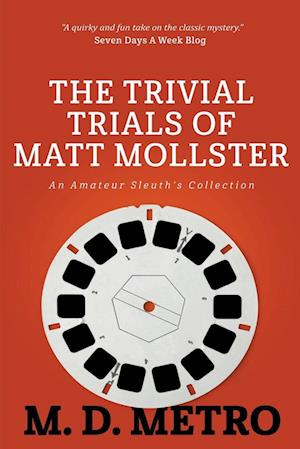 The Trivial Trials of Matt Mollster