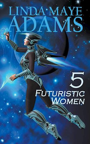 5 Futuristic Women