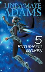 5 Futuristic Women