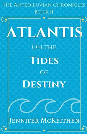 Atlantis On the Tides of Destiny