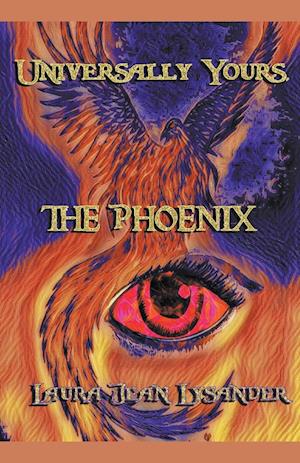 Universally Yours, The Phoenix