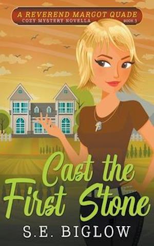 Cast the First Stone (A Reverend Margot Quade Cozy Mystery Novella #3)