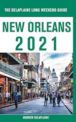 New Orleans - The Delaplaine 2021 Long Weekend Guide