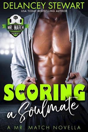 Scoring a Soulmate, a Mr. Match Novella