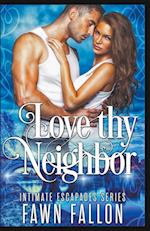 Love Thy Neighbor