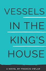 Vessels in the King's House