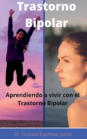 Trastorno Bipolar   Aprendiendo a vivir con el Trastorno Bipolar