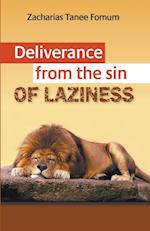 Deliverance From The Sin of Laziness 