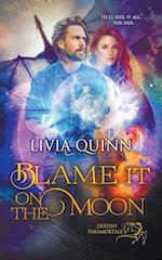 Blame It on the Moon (Paranormal Urban Fantasy)