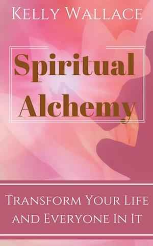 Spiritual Alchemy