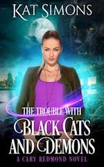 Trouble with Black Cats and Demons