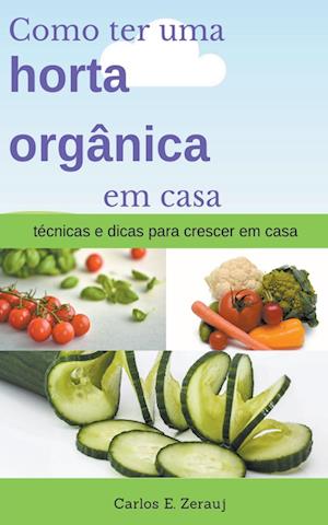 Como ter uma horta orgânica em casa técnicas e dicas para crescer em casa