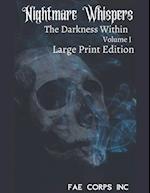 Nightmare Whispers The Darkness Within (Large Print Edition) 