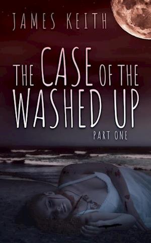 Case of the Washed Up Part One